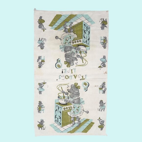 VINTAGE MCM RETRO KITCHEN TOWEL ITS A DOGS LIFE W/ FRENCH POODLE COOKING - Picture 1 of 7